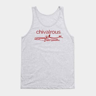 Chivalrous by edit Tank Top